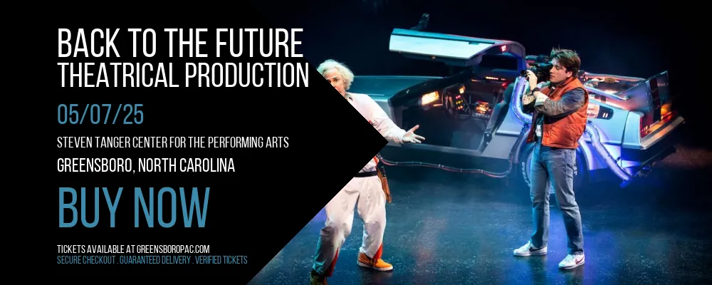 Back To The Future - Theatrical Production at Steven Tanger Center for the Performing Arts