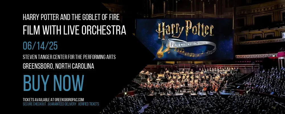 Harry Potter and The Goblet of Fire - Film With Live Orchestra at Steven Tanger Center for the Performing Arts