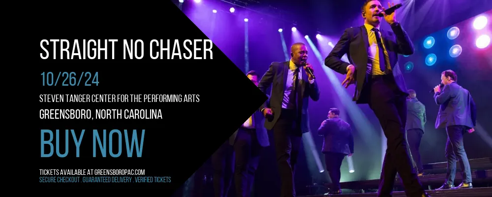 Straight No Chaser at Steven Tanger Center for the Performing Arts