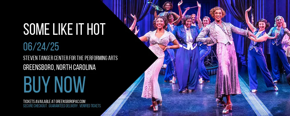 Some Like It Hot at Steven Tanger Center for the Performing Arts